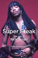 Super Freak: Viața lui Rick James - Super Freak: The Life of Rick James