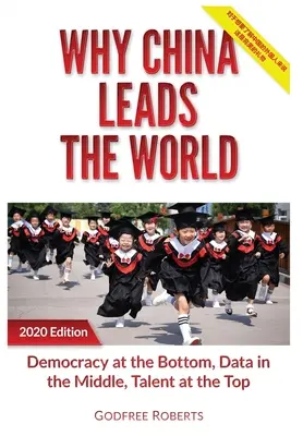 De ce conduce China lumea: Talent la vârf, date la mijloc, democrație la bază - Why China Leads the World: Talent at the Top, Data in the Middle, Democracy at the Bottom
