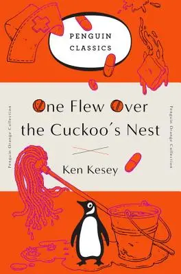 Un zbor deasupra cuibului de cuci: (penguin Orange Collection) - One Flew Over the Cuckoo's Nest: (penguin Orange Collection)