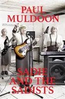 Sadie and the Sadists: Versuri de cântece - Sadie and the Sadists: Song Lyrics