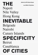 Specificitatea inevitabilă a orașelor - The Inevitable Specificity of Cities