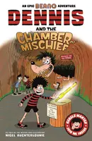 Dennis și camera răutăților (Dennis and the Chamber of Mischief) - Dennis and the Chamber of Mischief