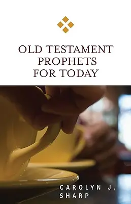 Profeții Vechiului Testament pentru zilele noastre - Old Testament Prophets for Today