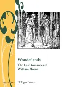 Wonderlands; Ultimele romane ale lui William Morris - Wonderlands; The Last Romances of William Morris