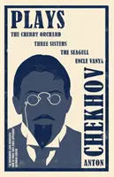 Piese de teatru: Livada de vișini, Trei surori, Pescărușul și Unchiul Vania - Plays: The Cherry Orchard, Three Sisters, the Seagull and Uncle Vanya