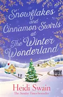 Fulgi de zăpadă și vârtejuri de scorțișoară la Winter Wonderland - Lectura perfectă de Crăciun cu care să te cuibărești în această iarnă - Snowflakes and Cinnamon Swirls at the Winter Wonderland - The perfect Christmas read to curl up with this winter