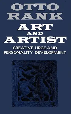 Arta și artistul: Impulsul creator și dezvoltarea personalității - Art and Artist: Creative Urge and Personality Development
