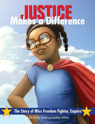 Justiția face diferența: Povestea domnișoarei luptătoare pentru libertate Esquire - Justice Makes a Difference: The Story of Miss Freedom Fighter Esquire