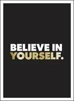 Crede în tine: Citate pozitive și afirmații pentru o persoană mai încrezătoare - Believe in Yourself: Positive Quotes and Affirmations for a More Confident You