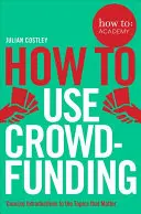 Cum să folosești Crowdfunding - How to Use Crowdfunding