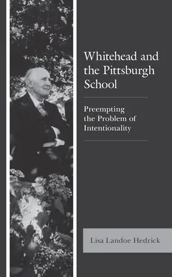 Whitehead și Școala din Pittsburgh: Prevenirea problemei intenționalității - Whitehead and the Pittsburgh School: Preempting the Problem of Intentionality