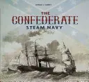 Marina confederată cu aburi: 1861-1865 - The Confederate Steam Navy: 1861-1865