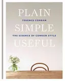 Pur și simplu util - esența stilului Conran - Plain Simple Useful - The Essence of Conran Style