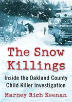 The Snow Killings: În interiorul investigației asupra ucigașului de copii din Oakland County - The Snow Killings: Inside the Oakland County Child Killer Investigation