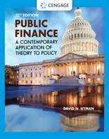 Finanțe publice - O aplicare contemporană a teoriei la politici (Hyman David (North Carolina State University)) - Public Finance - A Contemporary Application of Theory to Policy (Hyman David (North Carolina State University))