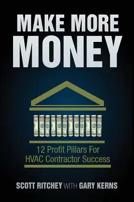 Faceți mai mulți bani: 12 piloni de profit pentru succesul antreprenorilor HVAC - Make More Money: 12 Profit Pillars For HVAC Contractor Success