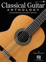 Antologie de chitară clasică: Capodopere clasice aranjate pentru chitară solo - Classical Guitar Anthology: Classical Masterpieces Arranged for Solo Guitar