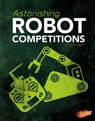 Uimitoare competiții de roboți - Astonishing Robot Competitions