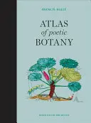 Atlas de botanică poetică - Atlas of Poetic Botany