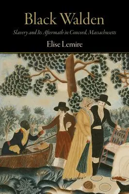 Black Walden: Sclavia și urmările sale în Concord, Massachusetts - Black Walden: Slavery and Its Aftermath in Concord, Massachusetts