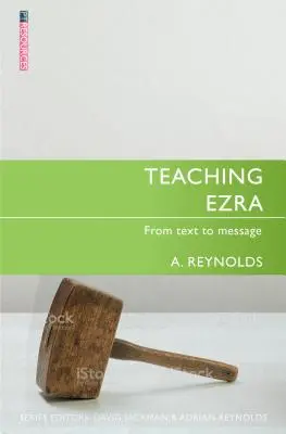 Predarea lui Ezra: De la text la mesaj - Teaching Ezra: From Text to Message