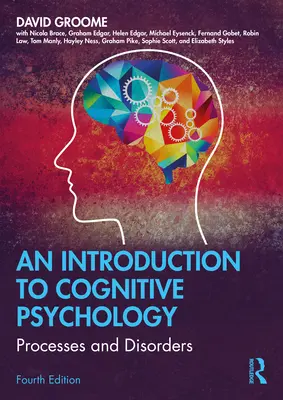 O introducere în psihologia cognitivă: Procese și tulburări - An Introduction to Cognitive Psychology: Processes and Disorders