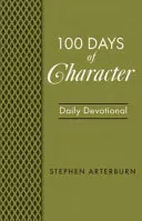 100 de zile de caracter: Devoțiune zilnică - 100 Days of Character: Daily Devotional