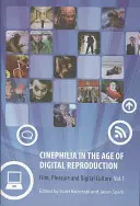 Cinephilia în era reproducerii digitale: Film, plăcere și cultură digitală, volumul 1 - Cinephilia in the Age of Digital Reproduction: Film, Pleasure, and Digital Culture, Volume 1