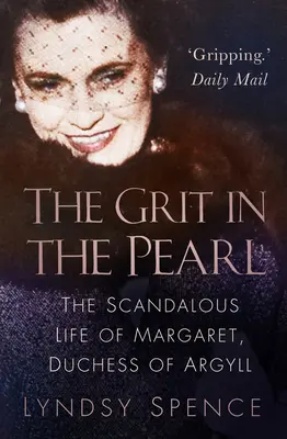 The Grit in the Pearl: Viața scandaloasă a lui Margaret, ducesă de Argyll - The Grit in the Pearl: The Scandalous Life of Margaret, Duchess of Argyll