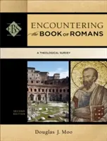 Întâlnirea cu Cartea Romani: Un studiu teologic - Encountering the Book of Romans: A Theological Survey