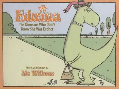 Edwina, dinozaurul care nu știa că a dispărut (Edwina, the Dinosaur Who Didn't Know She Was Extinct) - Edwina, the Dinosaur Who Didn't Know She Was Extinct