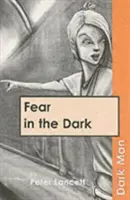 Frica în întuneric - Fear in the Dark