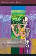 Oasele mele și flautul meu: O poveste cu fantome în manieră veche - My Bones and My Flute: A Ghost Story in the Old-Fashioned Manner
