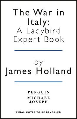 Războiul din Italia: O carte Ladybird Expert: (Ww2 #8) - The War in Italy: A Ladybird Expert Book: (Ww2 #8)