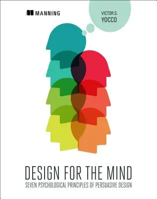 Design pentru minte: Șapte principii psihologice ale designului persuasiv - Design for the Mind: Seven Psychological Principles of Persuasive Design