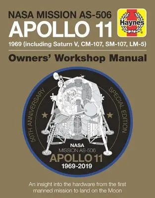 Apollo 11 50th Anniversary Edition - O perspectivă asupra hardware-ului primei misiuni cu echipaj uman pentru a ateriza pe Lună - Apollo 11 50th Anniversary Edition - An insight into the hardware from the first manned mission to land on the moon