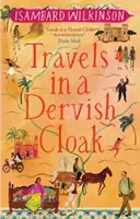 Călătorii în mantaua unui derviș - Travels in a Dervish Cloak