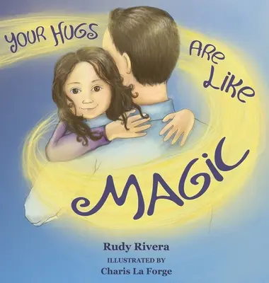 Îmbrățișările tale sunt ca magia - Your Hugs Are Like Magic