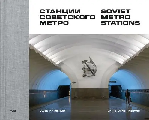 Stații de metrou sovietice - Soviet Metro Stations