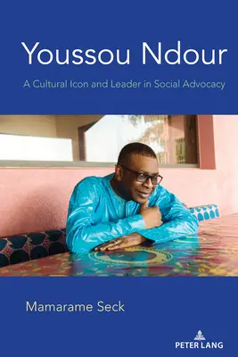 Youssou Ndour; o icoană culturală și un lider în domeniul promovării sociale - Youssou Ndour; A Cultural Icon and Leader in Social Advocacy