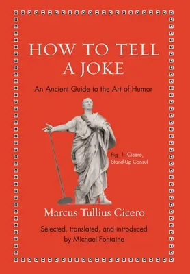 Cum să spui o glumă: Un ghid antic al artei umorului - How to Tell a Joke: An Ancient Guide to the Art of Humor
