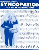 Pași progresivi către sincopă pentru toboșarul modern - Progressive Steps to Syncopation for the Modern Drummer