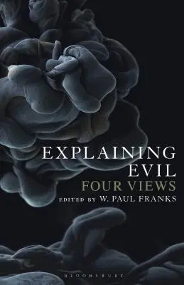 Explicarea răului: patru puncte de vedere - Explaining Evil: Four Views