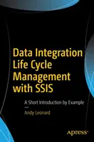 Managementul ciclului de viață al integrării datelor cu Ssis: O scurtă introducere prin exemplu - Data Integration Life Cycle Management with Ssis: A Short Introduction by Example