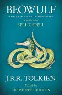 Beowulf - O traducere și un comentariu, împreună cu Vraja Sellică - Beowulf - A Translation and Commentary, Together with Sellic Spell