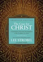 The Case for Christ Graduate Edition: Ancheta personală a unui jurnalist asupra dovezilor pentru Isus - The Case for Christ Graduate Edition: A Journalist's Personal Investigation of the Evidence for Jesus