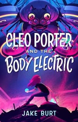 Cleo Porter și corpul electric - Cleo Porter and the Body Electric