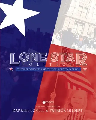 Lone Star Politics: Teorii, concepte și activitate politică în Texas - Lone Star Politics: Theories, Concepts, and Political Activity in Texas