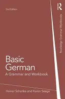 Germană de bază: O gramatică și un manual de lucru - Basic German: A Grammar and Workbook