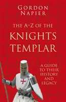 The A-Z of the Knights Templar: Un ghid al istoriei și moștenirii lor - The A-Z of the Knights Templar: A Guide to Their History and Legacy